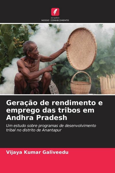 Produktbild: Gera&ccedil;&atilde;o de rendimento e emprego das tribos em Andhra Pradesh
