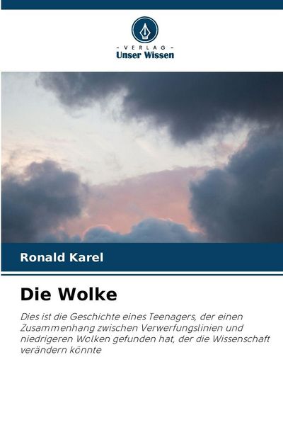 Die Wolke, Taschenbuch von Ronald Karel, Verlag Unser Wissen, 9786208885106