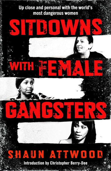 Produktbild: Attwood, S: Sitdowns with Female Gangsters