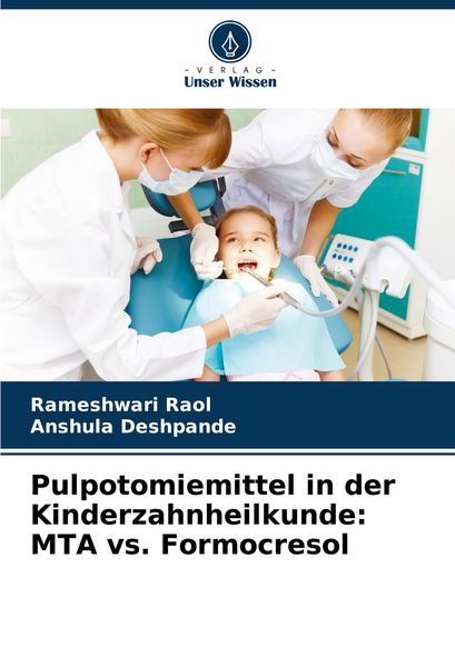 Produktbild: Pulpotomiemittel in der Kinderzahnheilkunde: MTA vs. Formocresol