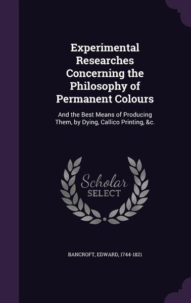 Produktbild: Experimental Researches Concerning the Philosophy of Permanent Colours
