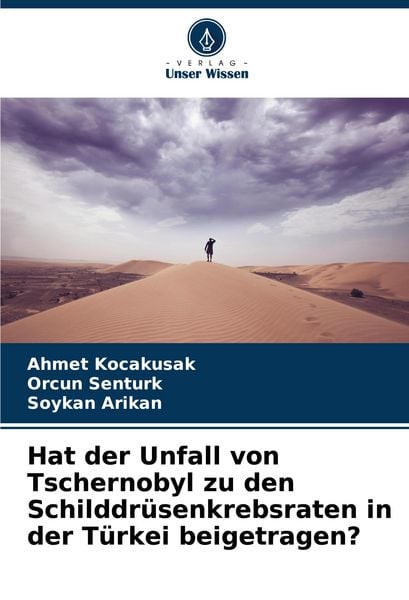 Produktbild: Hat der Unfall von Tschernobyl zu den Schilddr&uuml;senkrebsraten in der T&uuml;rkei beigetragen?