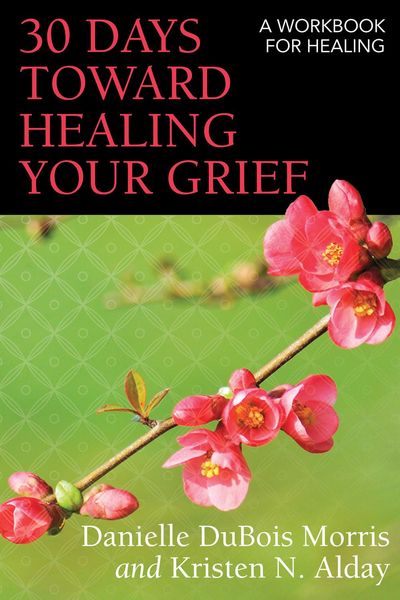 Produktbild: 30 Days toward Healing Your Grief