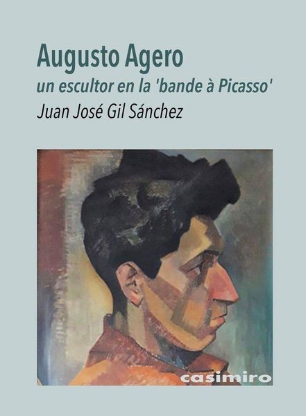 Produktbild: Augusto Agero, un escultor en la 'bande &agrave; Picasso'