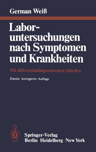 Laboruntersuchungen nach Symptomen und Krankheiten, Taschenbuch von G. Scheurer , G. Weiss , N. Schneemann , J.-D. Summa , K. H. Welsch, Springer