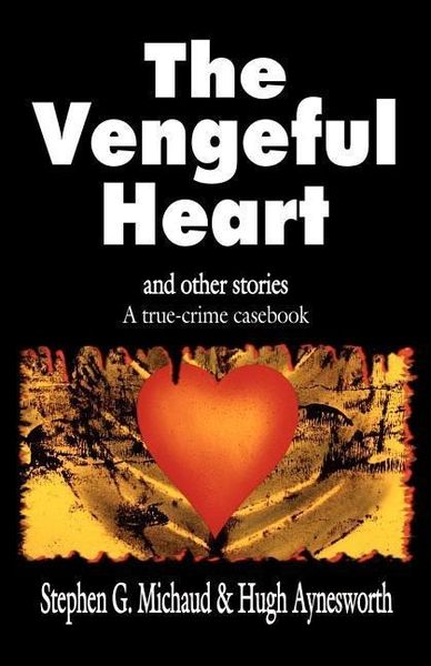 Produktbild: The Vengeful Heart: And Other Stories: A True-Crime Casebook