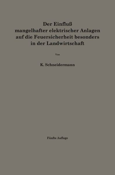 Produktbild: Der Einflu&szlig; mangelhafter elektrischer Anlagen auf die Feuersicherheit besonders in der Landwirtschaft