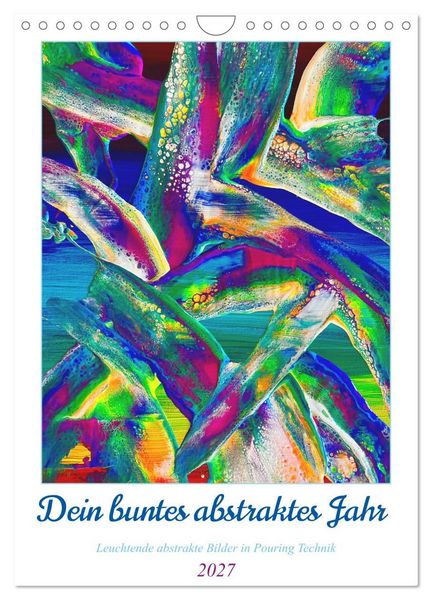 Produktbild: Dein buntes abstraktes Jahr (Wandkalender 2027 DIN A4 hoch), CALVENDO Monatskalender