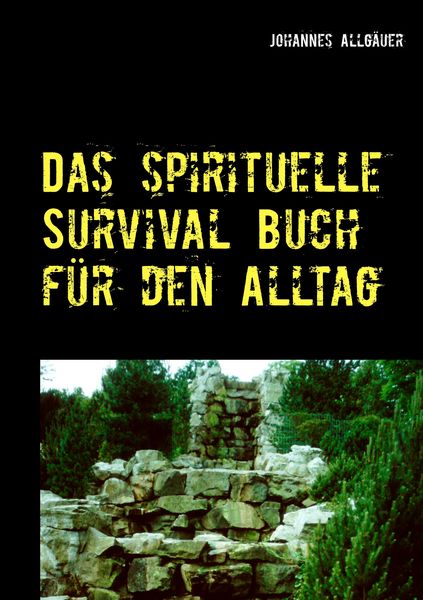 Produktbild: Das spirituelle Survival Buch f&uuml;r den Alltag