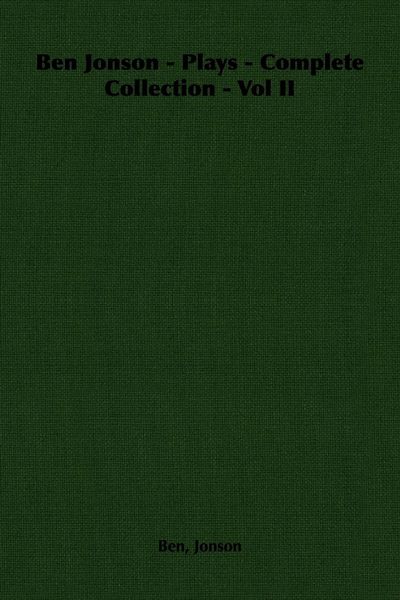 Produktbild: Ben Jonson - Plays - Complete Collection - Vol II