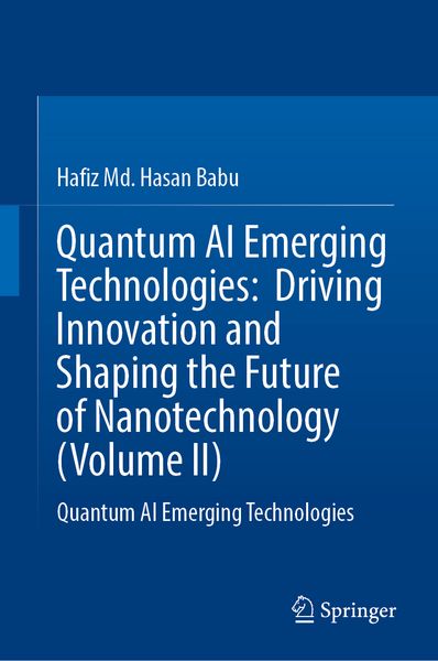 Produktbild: Quantum AI Emerging Technologies: Driving Innovation and Shaping the Future of Nanotechnology (Volume II)
