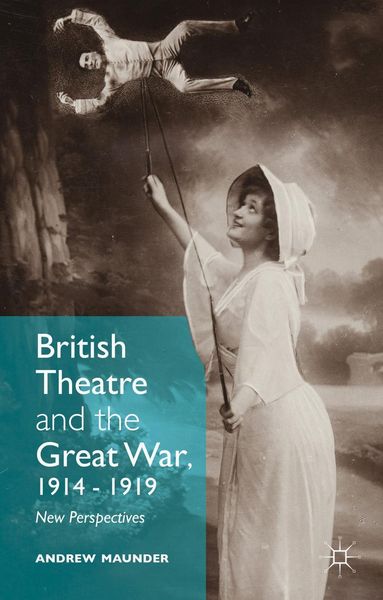 Produktbild: British Theatre and the Great War, 1914 - 1919