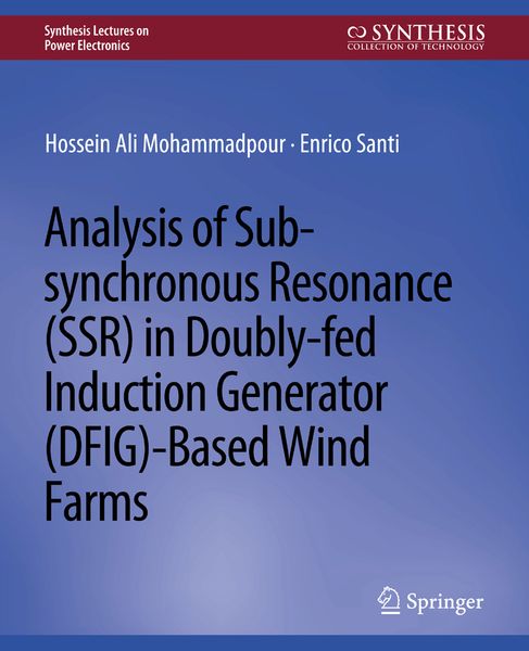 Produktbild: Analysis of Sub-synchronous Resonance (SSR) in Doubly-fed Induction Generator (DFIG)-Based Wind Farms
