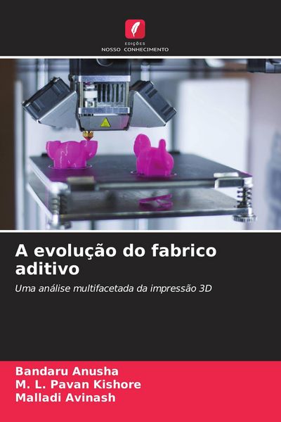Produktbild: A evolu&ccedil;&atilde;o do fabrico aditivo