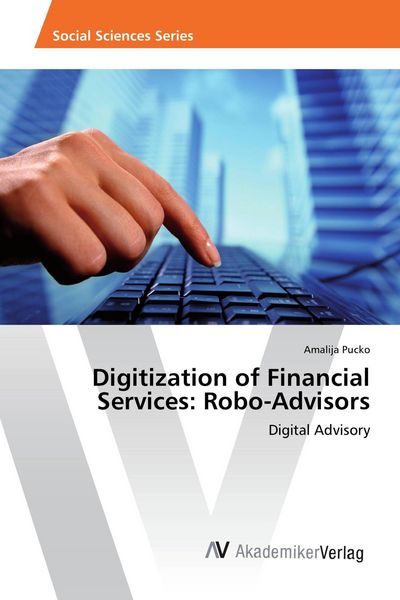 Produktbild: Digitization of Financial Services: Robo-Advisors