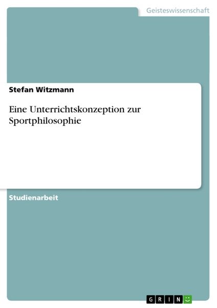 Produktbild: Eine Unterrichtskonzeption zur Sportphilosophie