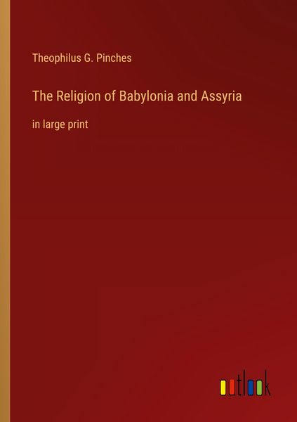 Produktbild: The Religion of Babylonia and Assyria