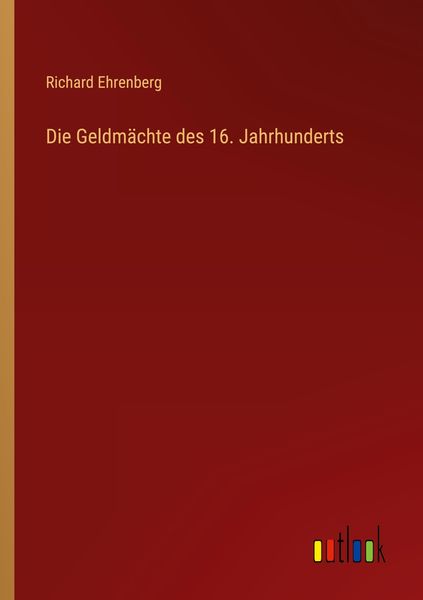 Produktbild: Die Geldm&auml;chte des 16. Jahrhunderts