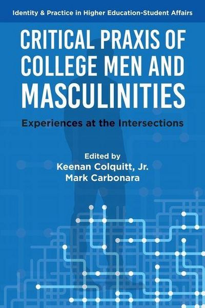 Produktbild: Critical Praxis of College Men and Masculinities