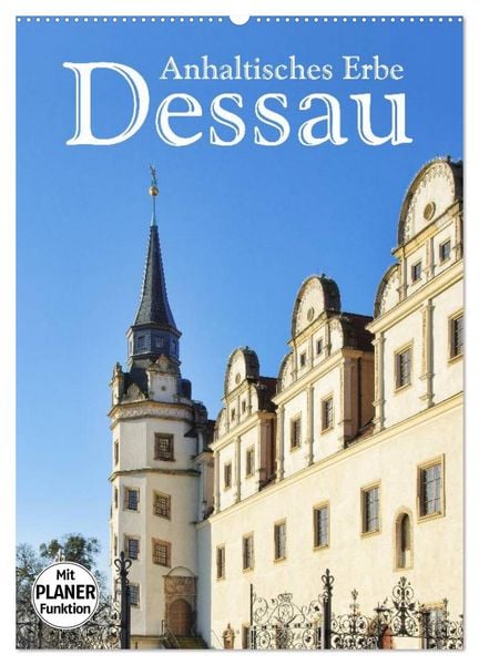 Produktbild: Dessau - Anhaltisches Erbe (Wandkalender 2026 DIN A2 hoch), CALVENDO Monatskalender