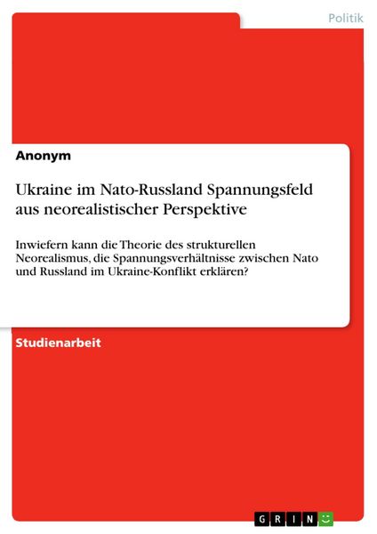 Produktbild: Ukraine im Nato-Russland Spannungsfeld aus neorealistischer Perspektive