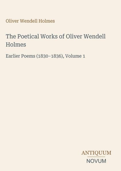 Produktbild: The Poetical Works of Oliver Wendell Holmes