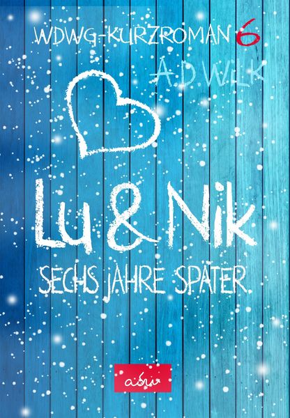 Produktbild: Lu & Nik. Sechs Jahre sp&auml;ter