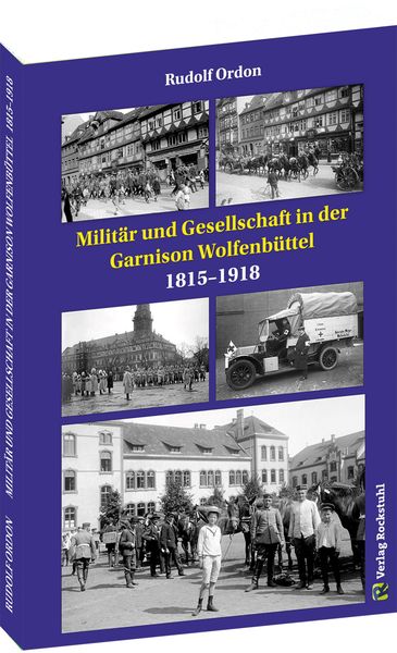 Produktbild: Milit&auml;r und Gesellschaft in der Garnison Wolfenb&uuml;ttel 1815&ndash;1918