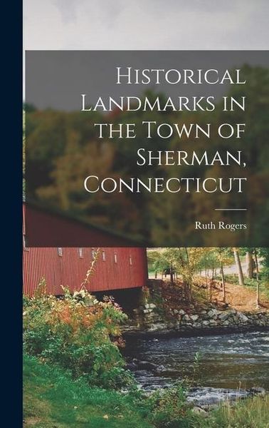 Produktbild: Historical Landmarks in the Town of Sherman, Connecticut