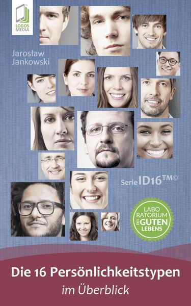 Produktbild: Die 16 Pers&ouml;nlichkeitstypen im &Uuml;berblick