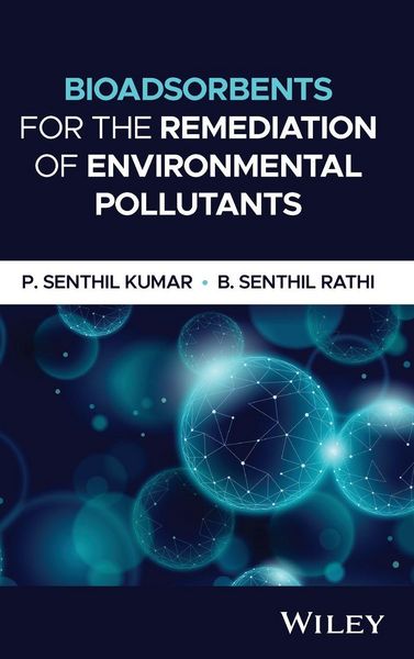 Produktbild: Bioadsorbents for the Remediation of Environmental Pollutants