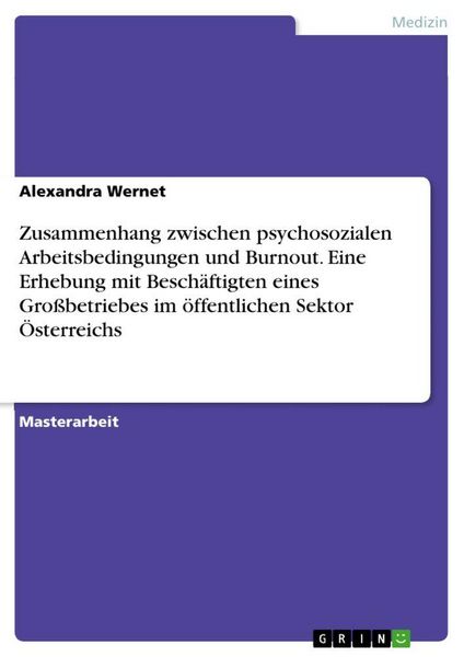Produktbild: Zusammenhang zwischen psychosozialen Arbeitsbedingungen und Burnout. Eine Erhebung mit Besch&auml;ftigten eines Gro&szlig;betriebes im &ouml;ffentlichen Sektor &Ouml;sterreichs