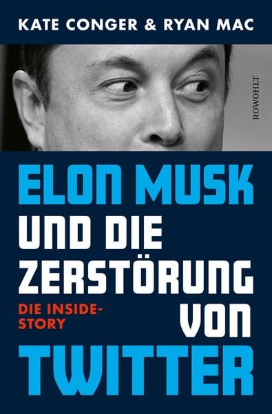 Produktbild: Elon Musk und die Zerst&ouml;rung von Twitter