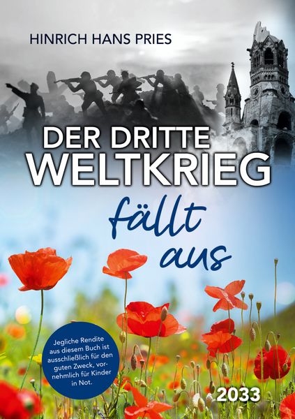 Der Dritte Weltkrieg fällt aus, Taschenbuch von Hinrich Hans Pries, BoD – Books on Demand, 9783756884742