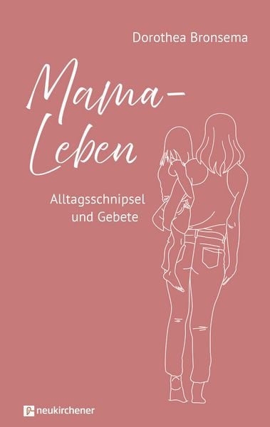 Mama-Leben, Gebundene Ausgabe von Dorothea Bronsema, Neukirchener Verlagsgesellschaft, 9783761570647