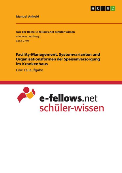 Produktbild: Facility-Management. Systemvarianten und Organisationsformen der Speisenversorgung im Krankenhaus