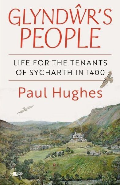 Produktbild: Glynd&iquest;r's People - Life for the tenants of Sycharth in 1400