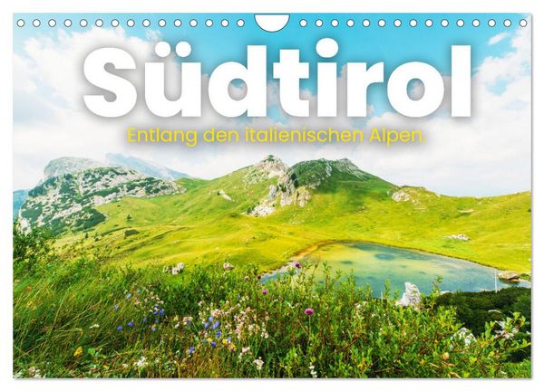Südtirol - Entlang der italienischen Alpen. (Wandkalender 2026 DIN A4 quer), CALVENDO Monatskalender