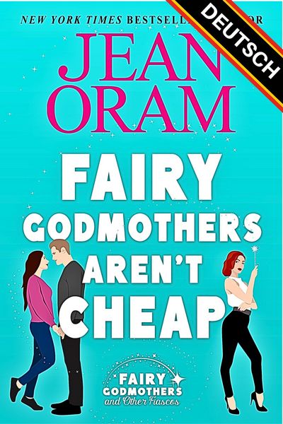 Produktbild: Fairy Godmothers Aren't Cheap (DEUTSCH)