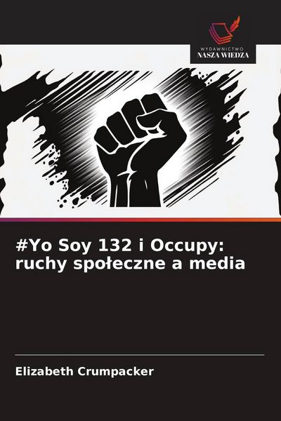 Produktbild: #Yo Soy 132 i Occupy: ruchy spo&iquest;eczne a media