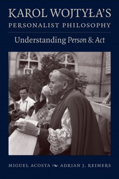 Produktbild: Acosta, M:  Karol Wojty?a&iquest;s Personalist Philosophy
