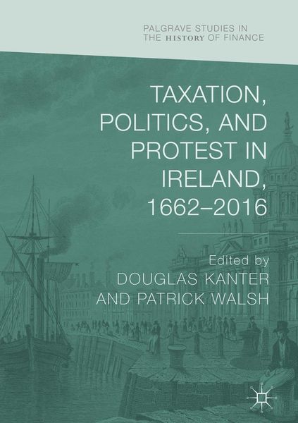 Produktbild: Taxation, Politics, and Protest in Ireland, 1662-2016