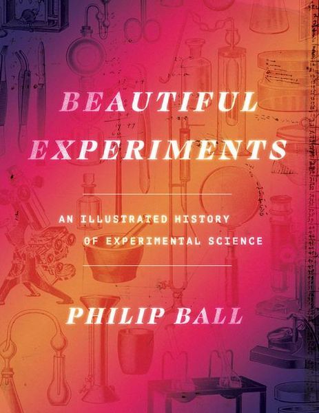 Produktbild: Beautiful Experiments - An Illustrated History of Experimental Science