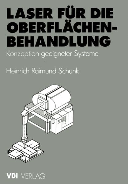 Laser für die Oberflächenbehandlung, Taschenbuch von Heinrich R. Schunk, Springer Berlin, 9783540622376
