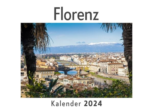 Produktbild: Florenz (Wandkalender 2024, Kalender DIN A4 quer, Monatskalender im Querformat mit Kalendarium, Das perfekte Geschenk)