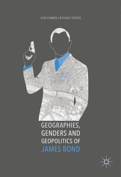 Produktbild: Geographies, Genders and Geopolitics of James Bond