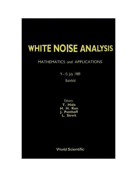 Produktbild: White Noise Analysis: Mathematics and Applications