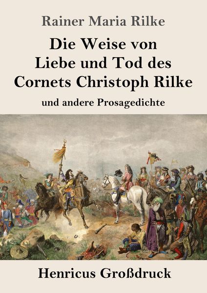 Produktbild: Die Weise von Liebe und Tod des Cornets Christoph Rilke (Gro&szlig;druck)