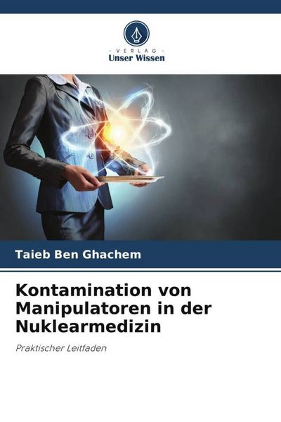 Produktbild: Kontamination von Manipulatoren in der Nuklearmedizin