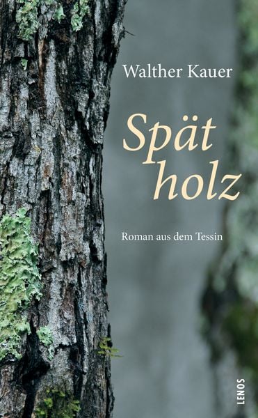 Spätholz, Taschenbuch von Walther Kauer, Lenos Verlag, 978-3-85787-815-2